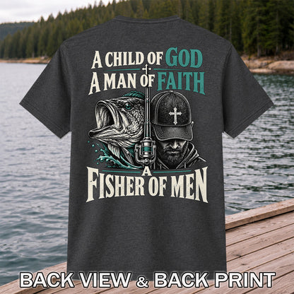 A Child of God A Man of Faith A Fisher of Men Bass Fishing T-Shirt | Back Print