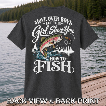 Move Over Boys Let This Girl Show You How to Fish T-Shirt | Back Print