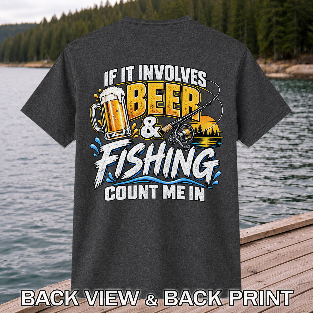 Beer and Fishing Funny Angler Graphic T-Shirt | Back Print