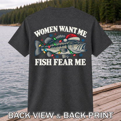 Women Want Me Fish Fear Me Christmas Bass T-Shirt | Back Print