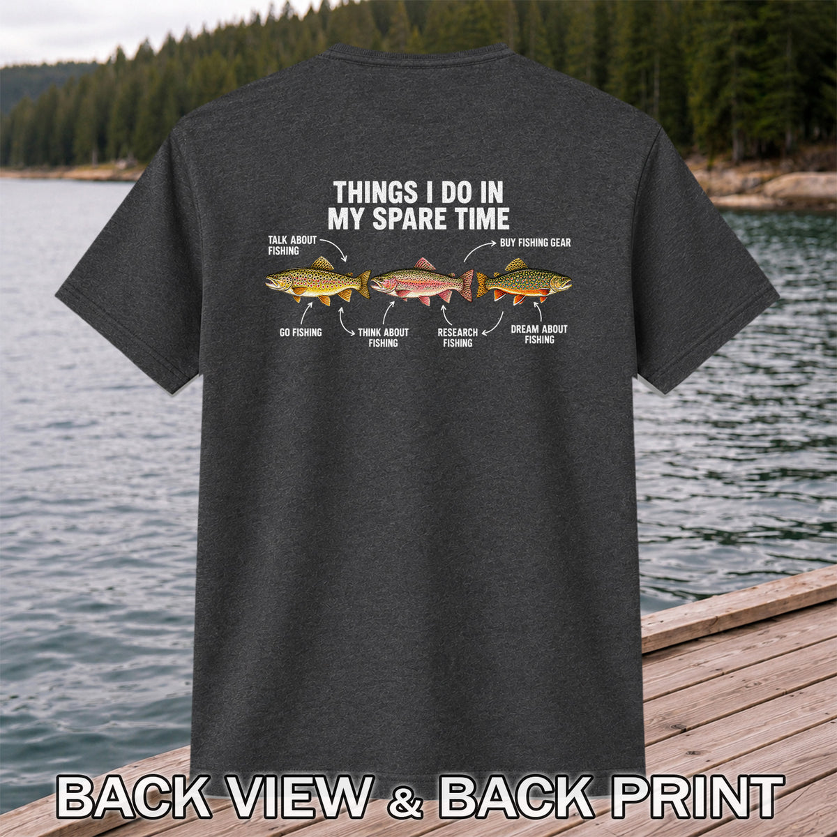 Things I Do in My Spare Time Trout Fishing T-Shirt | Back Print