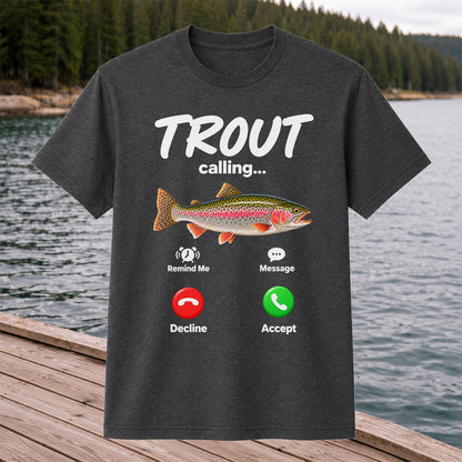 Trout Calling Rainbow Trout Funny Fishing Graphic T-Shirt