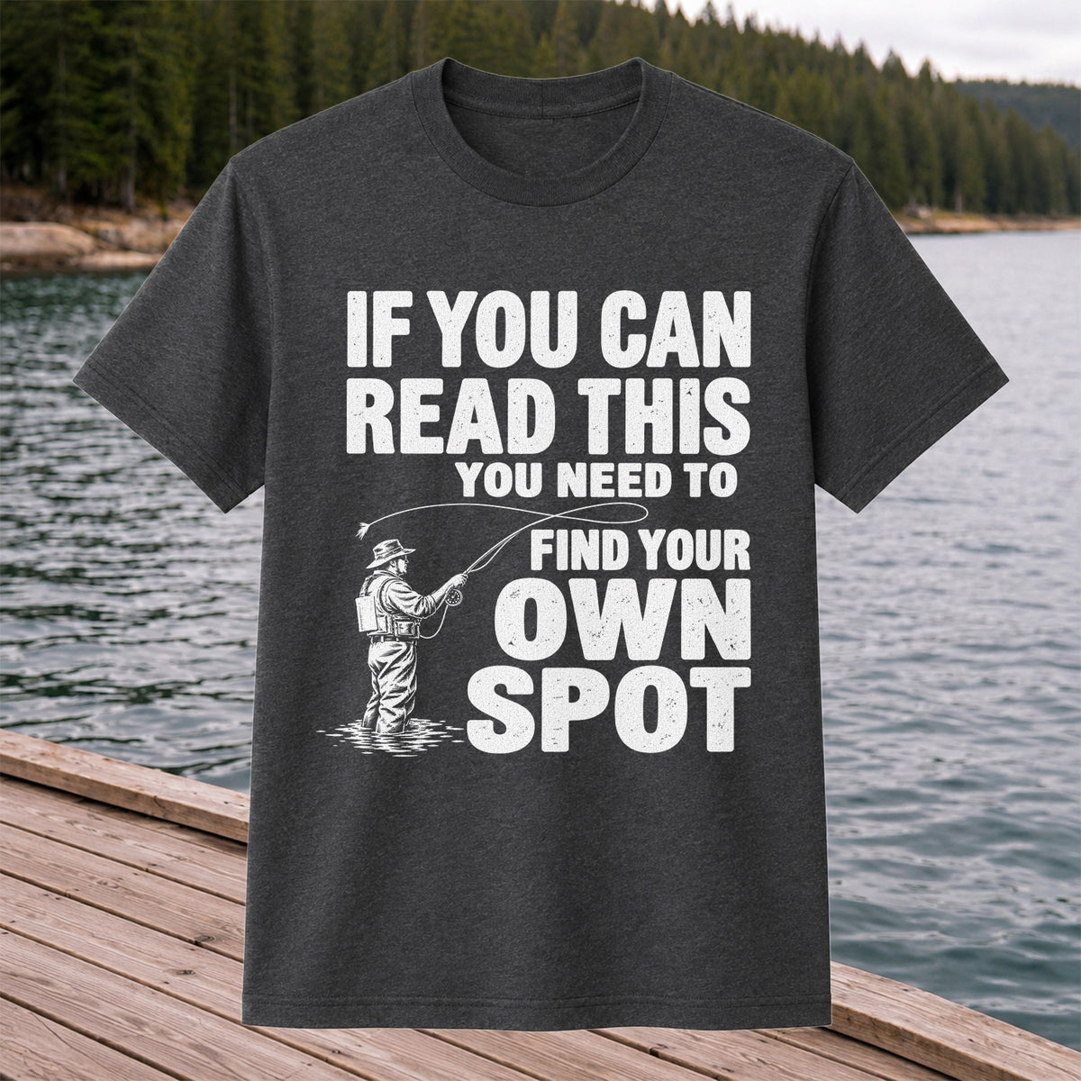 Find Your Own Spot Funny Fly Fishing Graphic T-Shirt