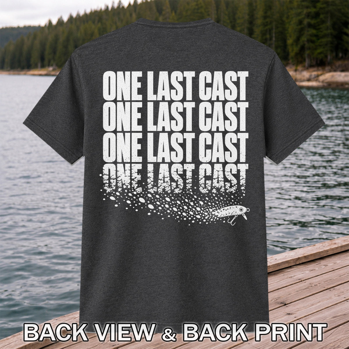 One Last Cast Repeating Fishing Lure Graphic T-Shirt | Back Print