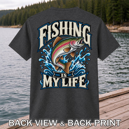 Fishing Is My Life Jumping Rainbow Trout Graphic T-Shirt | Back Print