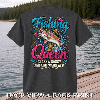 Fishing Queen Classy Sassy and a Bit Smart Assy Rainbow Trout T-Shirt | Back Print