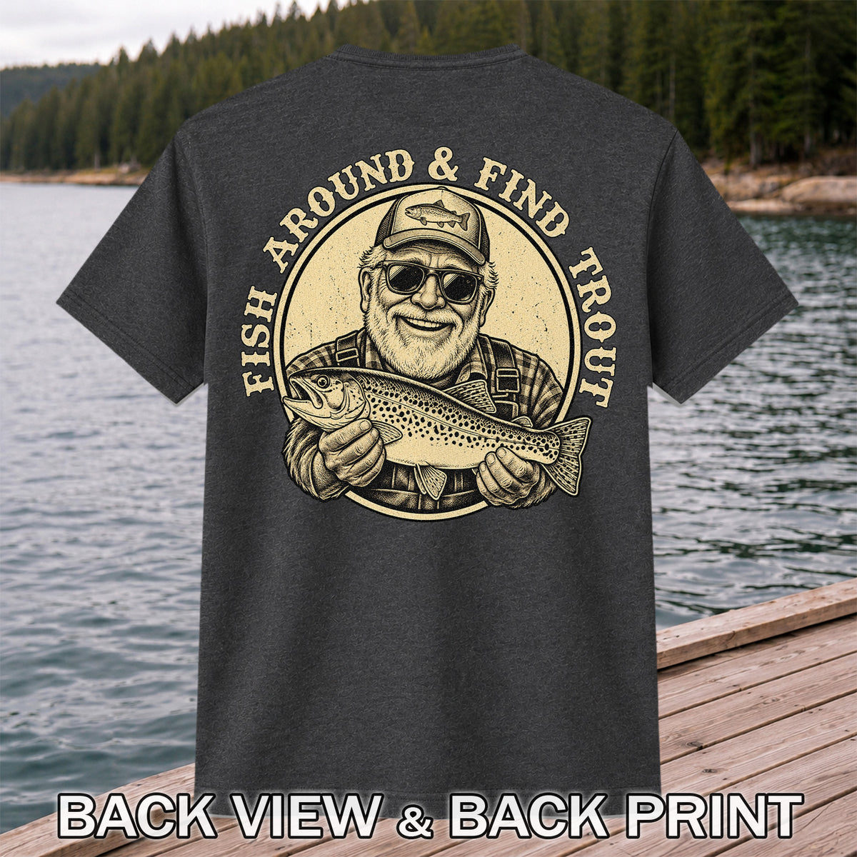 Fish Around & Find Trout Vintage Fisherman Fishing T-Shirt | Back Print