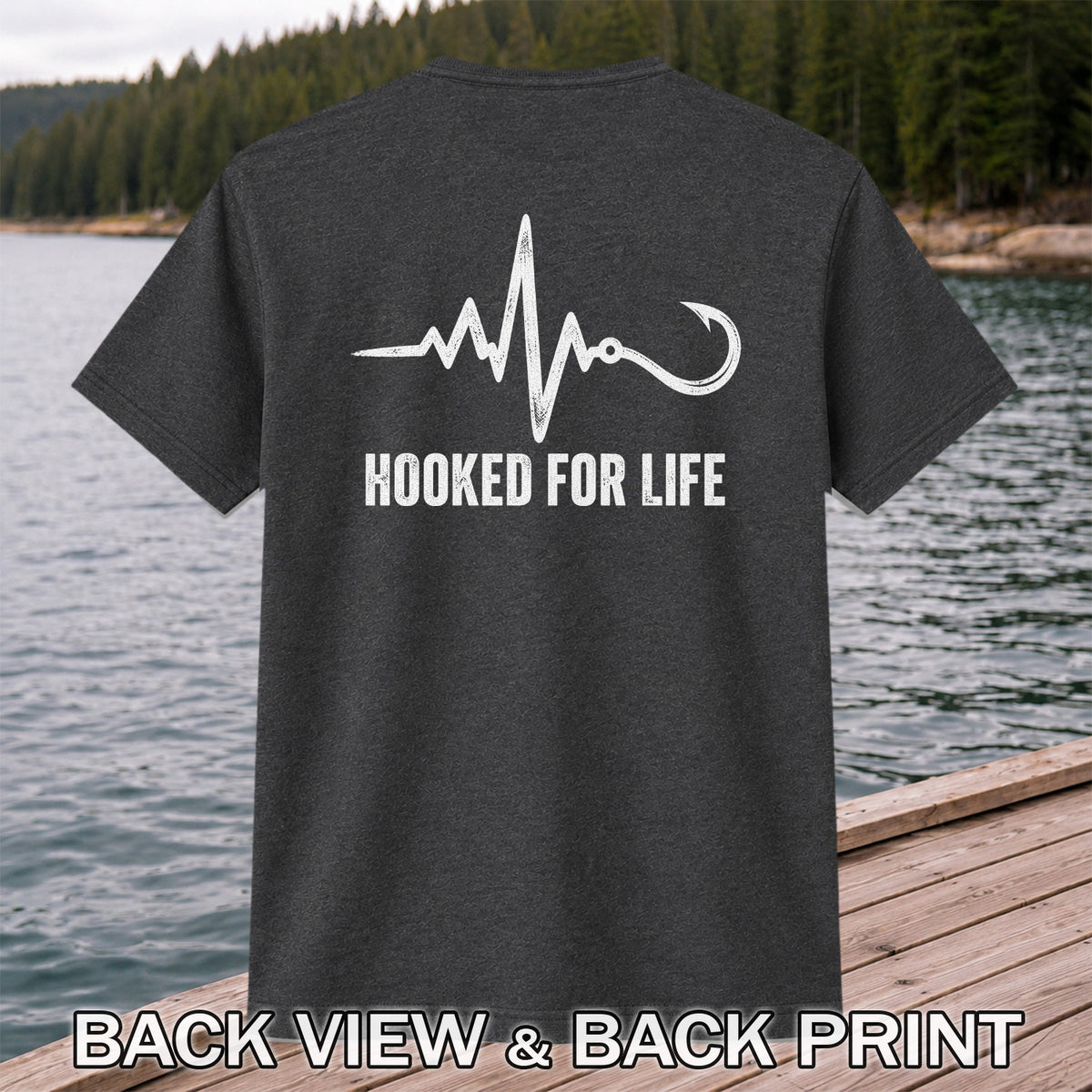 Hooked for Life Fishing Hook Heartbeat Graphic T-Shirt | Back Print
