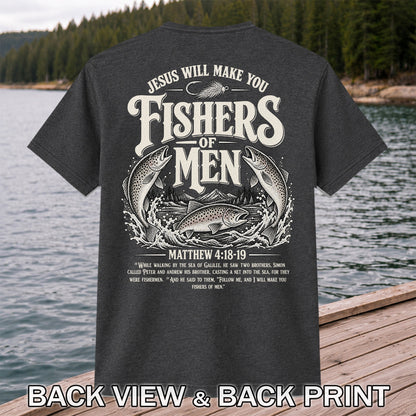 Jesus Will Make You Fishers of Men Matthew 4:18-19 Trout Fishing T-Shirt | Back Print