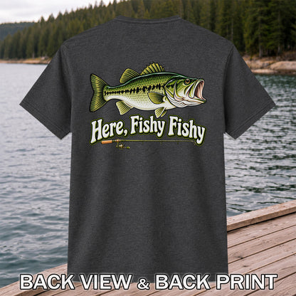 Here Fishy Fishy Funny Largemouth Bass Fishing Graphic T-Shirt | Back Print