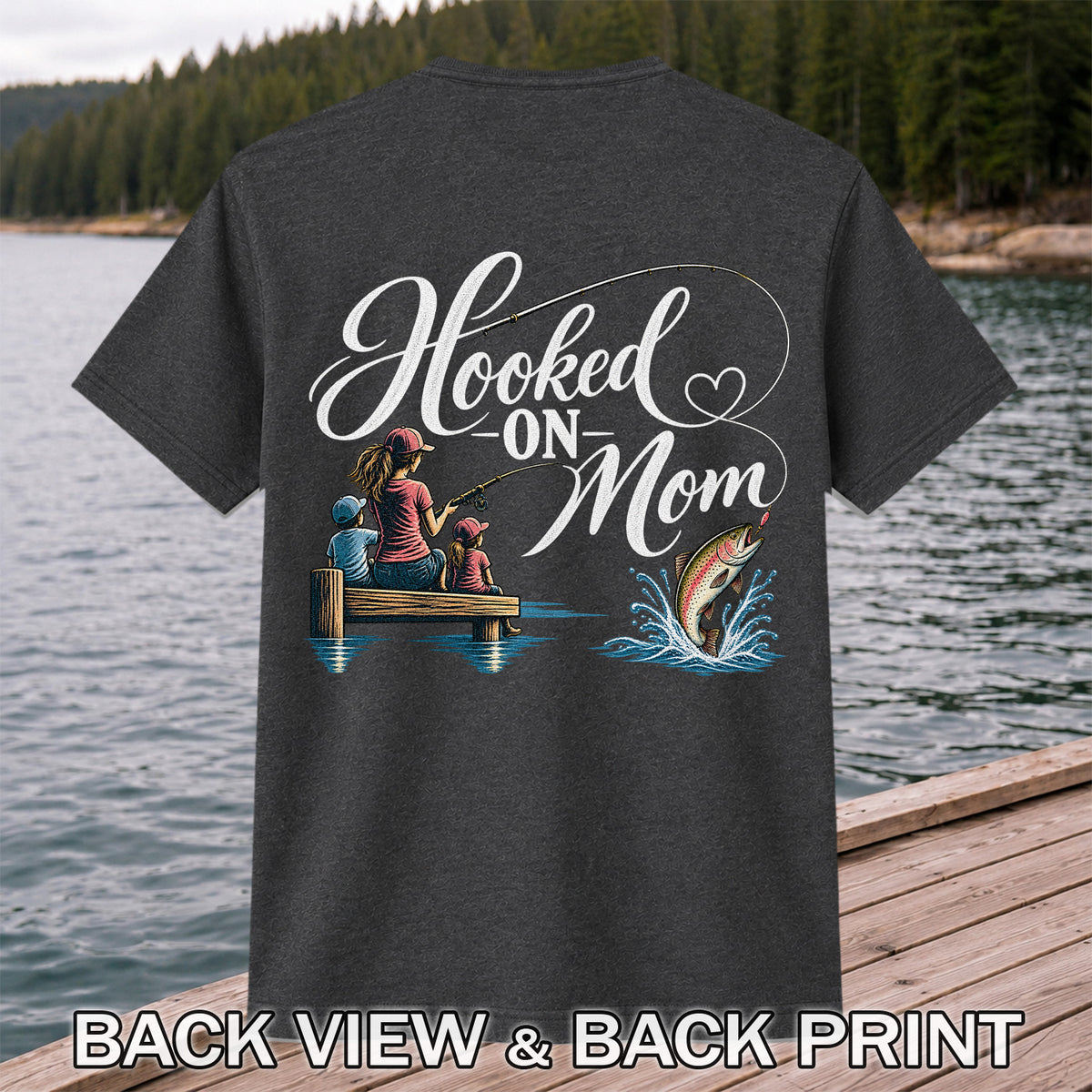 Hooked on Mom Family Fishing Graphic T-Shirt | Back Print