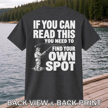 Find Your Own Spot Funny Fly Fishing Graphic T-Shirt | Back Print