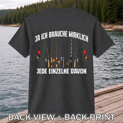 Ja Ich Brauche Wirklich Jede Einzelne Funny Fishing T-Shirt | Back Print