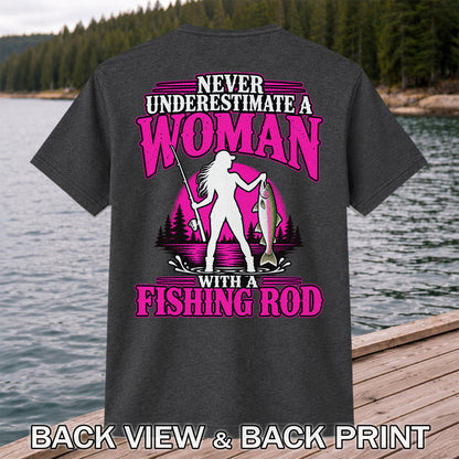 Never Underestimate a Woman With a Fishing Rod Trout T-Shirt | Back Print