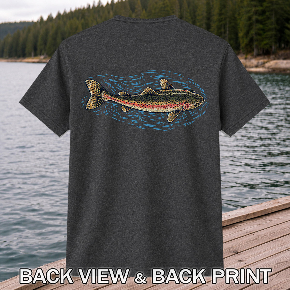 Rainbow Trout River Fishing Graphic T-Shirt | Back Print