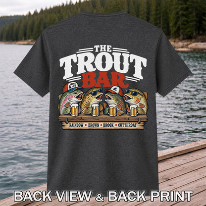 The Trout Bar Rainbow Brown Brook Cutthroat Funny Fishing T-Shirt | Back Print