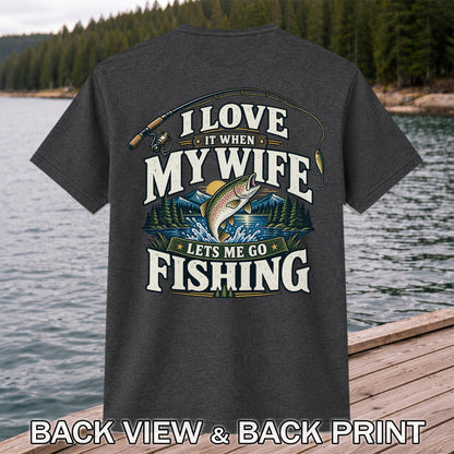 I Love It When My Wife Lets Me Go Fishing Rainbow Trout T-Shirt | Back Print