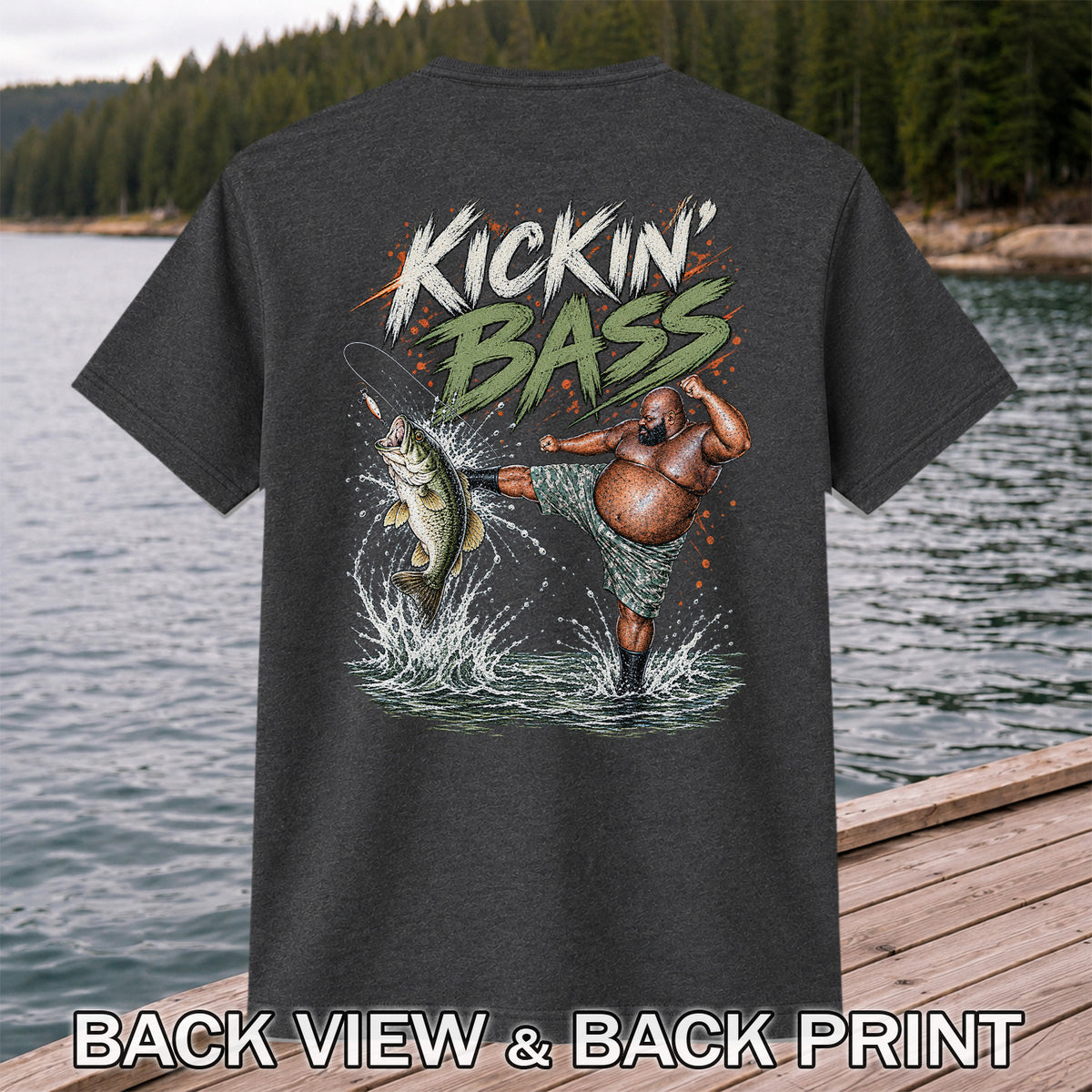 Kickin' Bass Funny Bass Fishing Graphic T-Shirt | Back Print