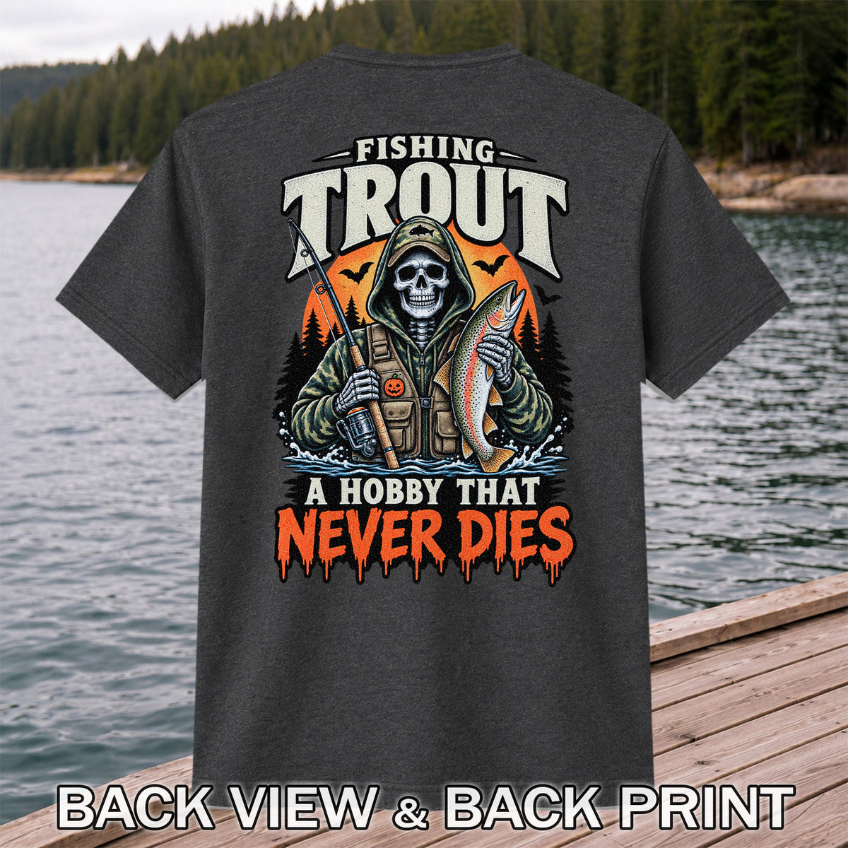 Fishing Trout A Hobby That Never Dies Skeleton Halloween T-Shirt | Back Print