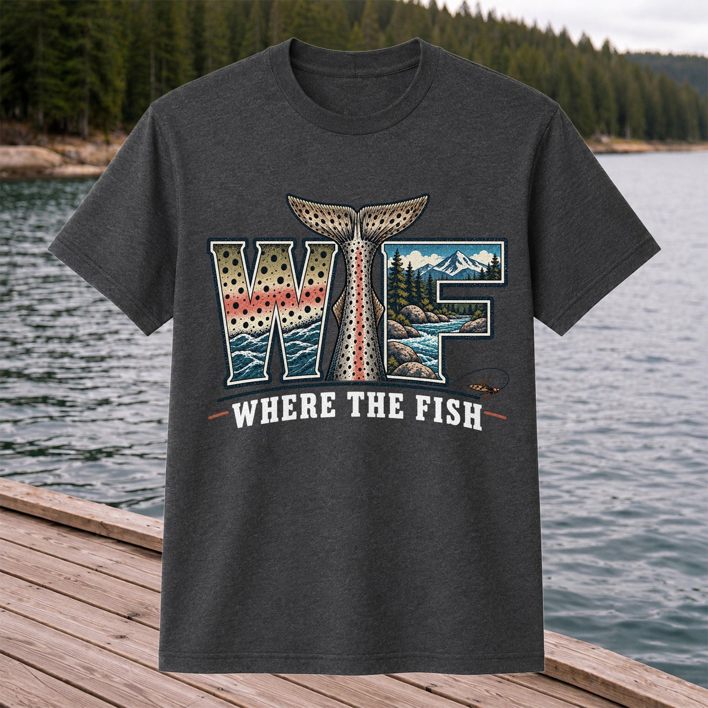 WTF Where the Fish Trout River Mountain Fishing T-Shirt