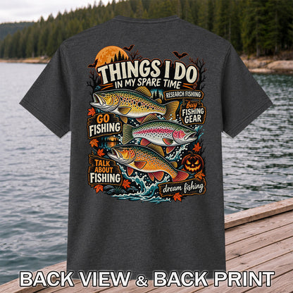 Things I Do in My Spare Time Halloween Trout Fishing T-Shirt | Back Print
