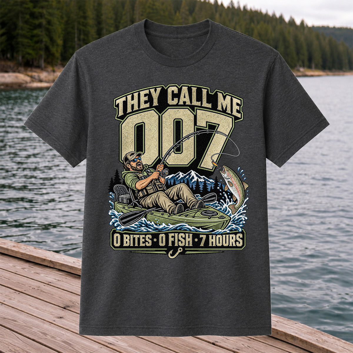 They Call Me 007 0 Bites 0 Fish 7 Hours Funny Kayak Fishing T-Shirt