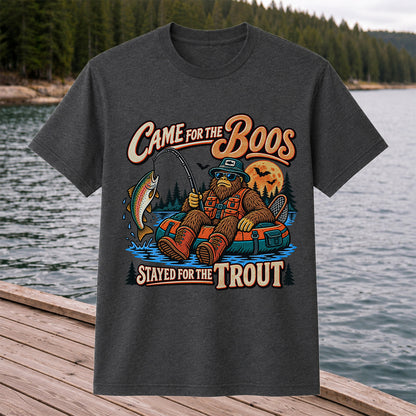 Came for the Boos Stayed for the Trout Bigfoot Halloween Fishing T-Shirt