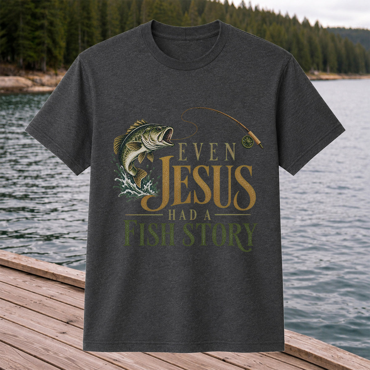 Even Jesus Had a Fish Story Largemouth Bass Fishing T-Shirt