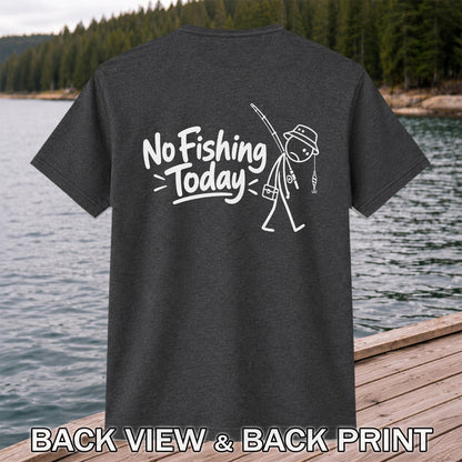 No Fishing Today Funny Stick Figure Angler Graphic T-Shirt | Back Print