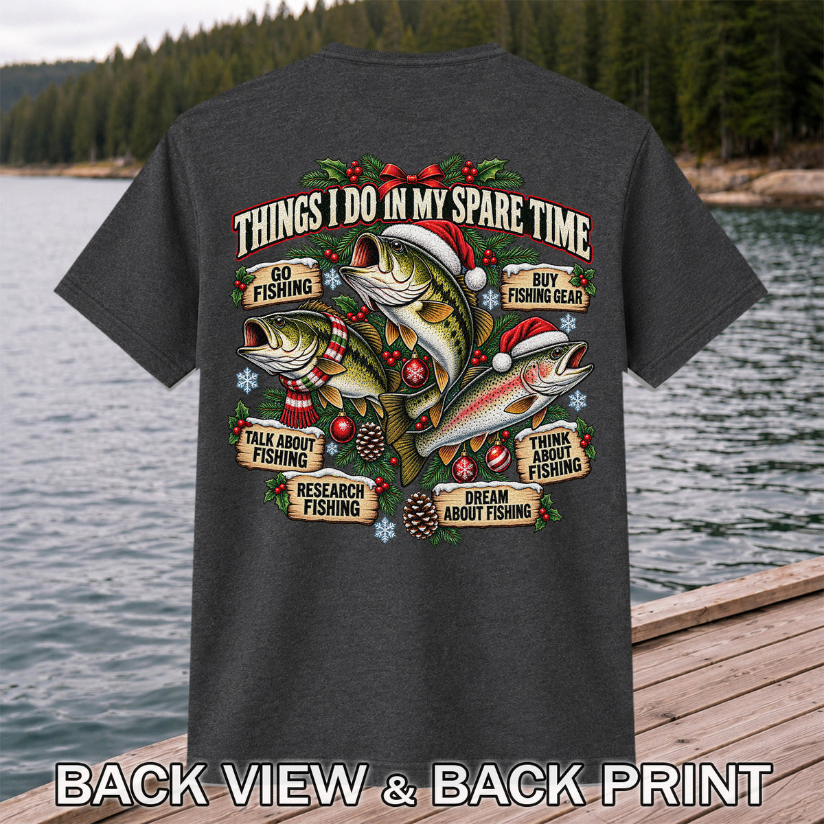 Things I Do in My Spare Time Christmas Bass and Trout Fishing T-Shirt | Back Print