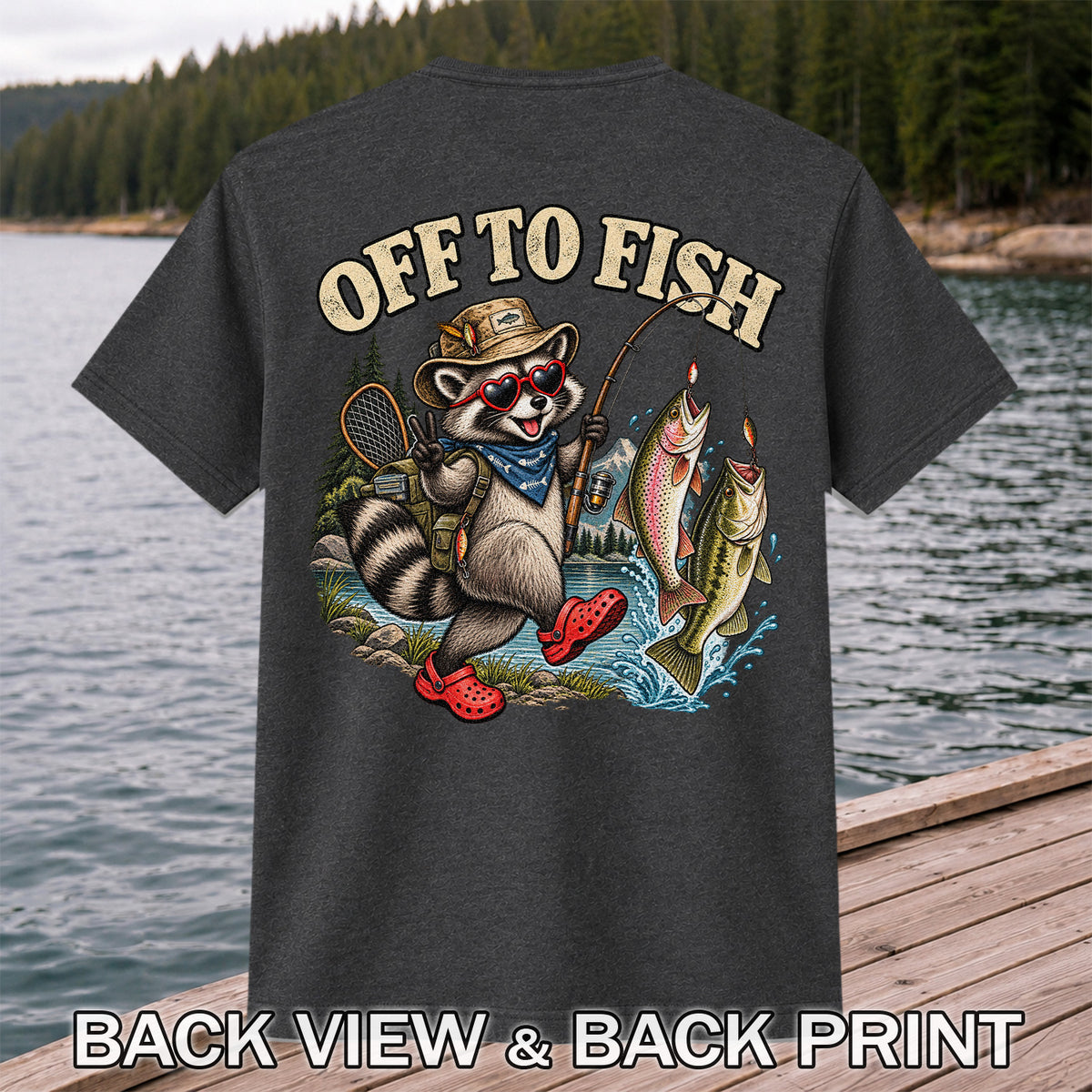 Off to Fish Raccoon with Trout and Bass Fishing T-Shirt | Back Print