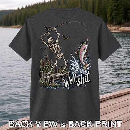 Well Shit Skeleton Catching a Rainbow Trout Funny Fishing T-Shirt | Back Print