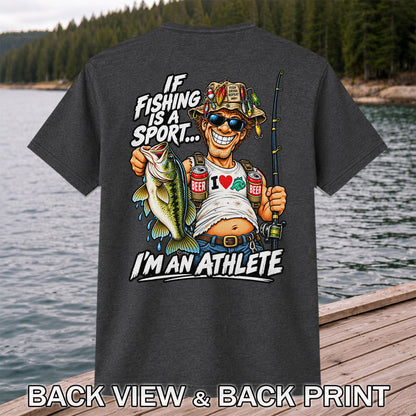 If Fishing Is a Sport I'm an Athlete Funny Bass Angler T-Shirt | Back Print