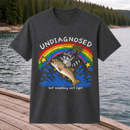 Undiagnosed But Something Ain't Right Raccoon Riding Trout T-Shirt