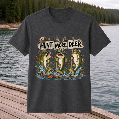 Hunt More Deer Funny Bass Fishing Graphic T-Shirt