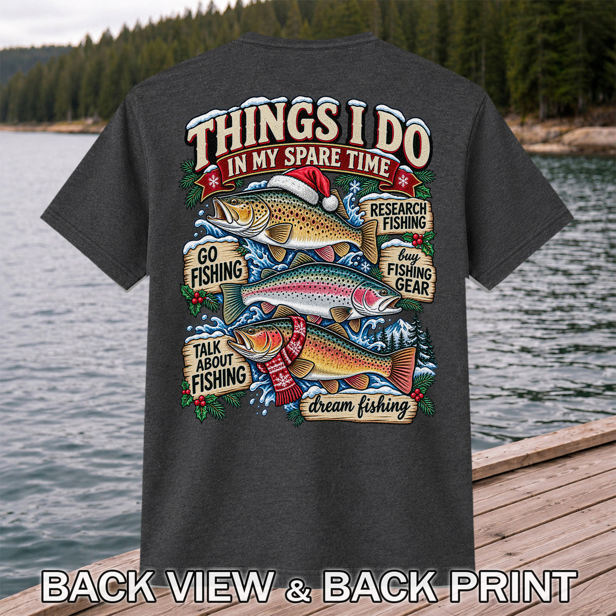 Things I Do in My Spare Time Christmas Trout Fishing T-Shirt | Back Print