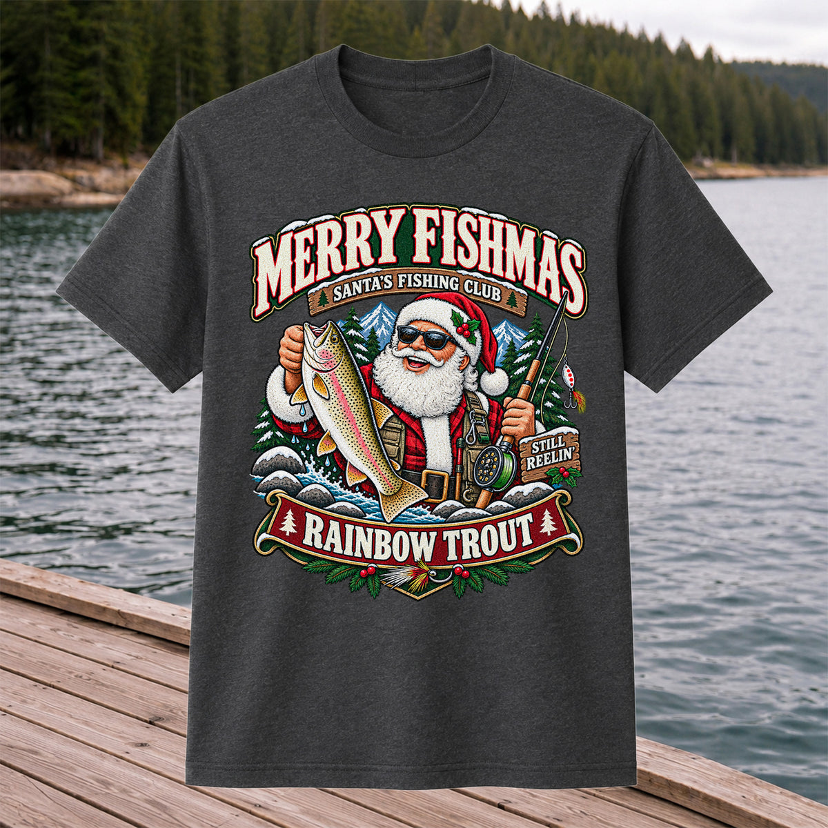 Merry Fishmas Santa's Fishing Club Still Reelin' Rainbow Trout Christmas T-Shirt