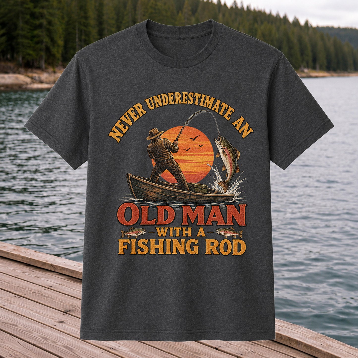 Never Underestimate an Old Man With a Fishing Rod T-Shirt