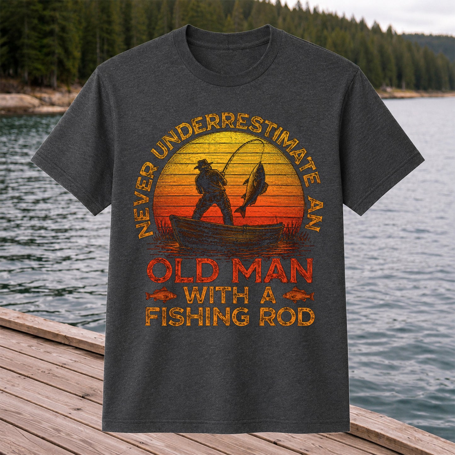 Never Underestimate an Old Man with a Fishing Rod Shirt