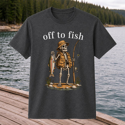 Off to Fish Skeleton Angler Funny Fishing T-Shirt
