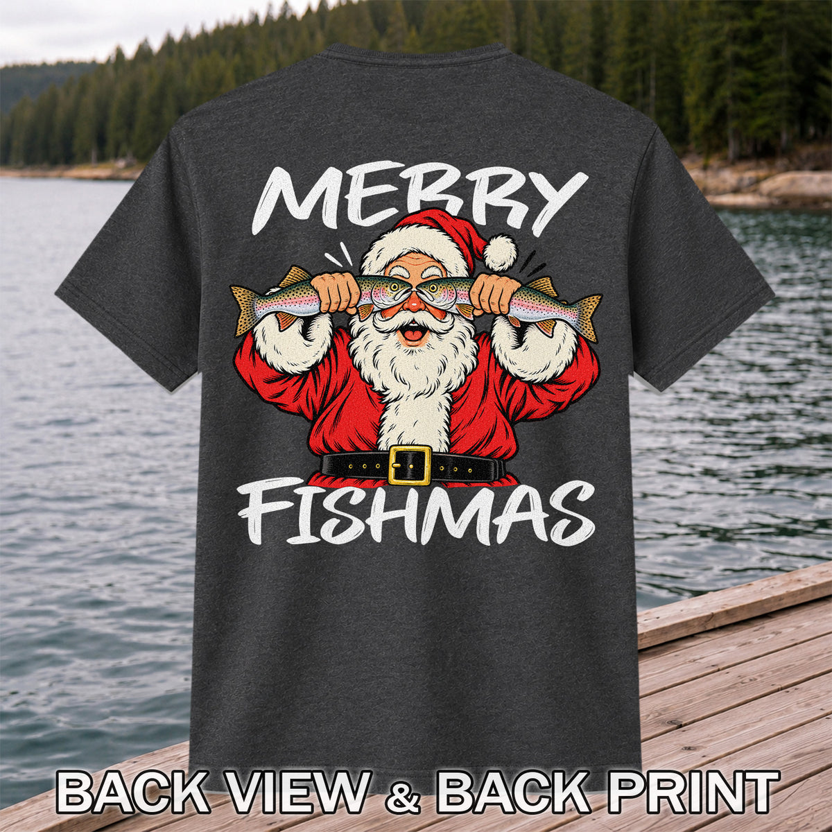 Merry Fishmas Santa Holding Rainbow Trout Christmas Fishing T-Shirt | Back Print