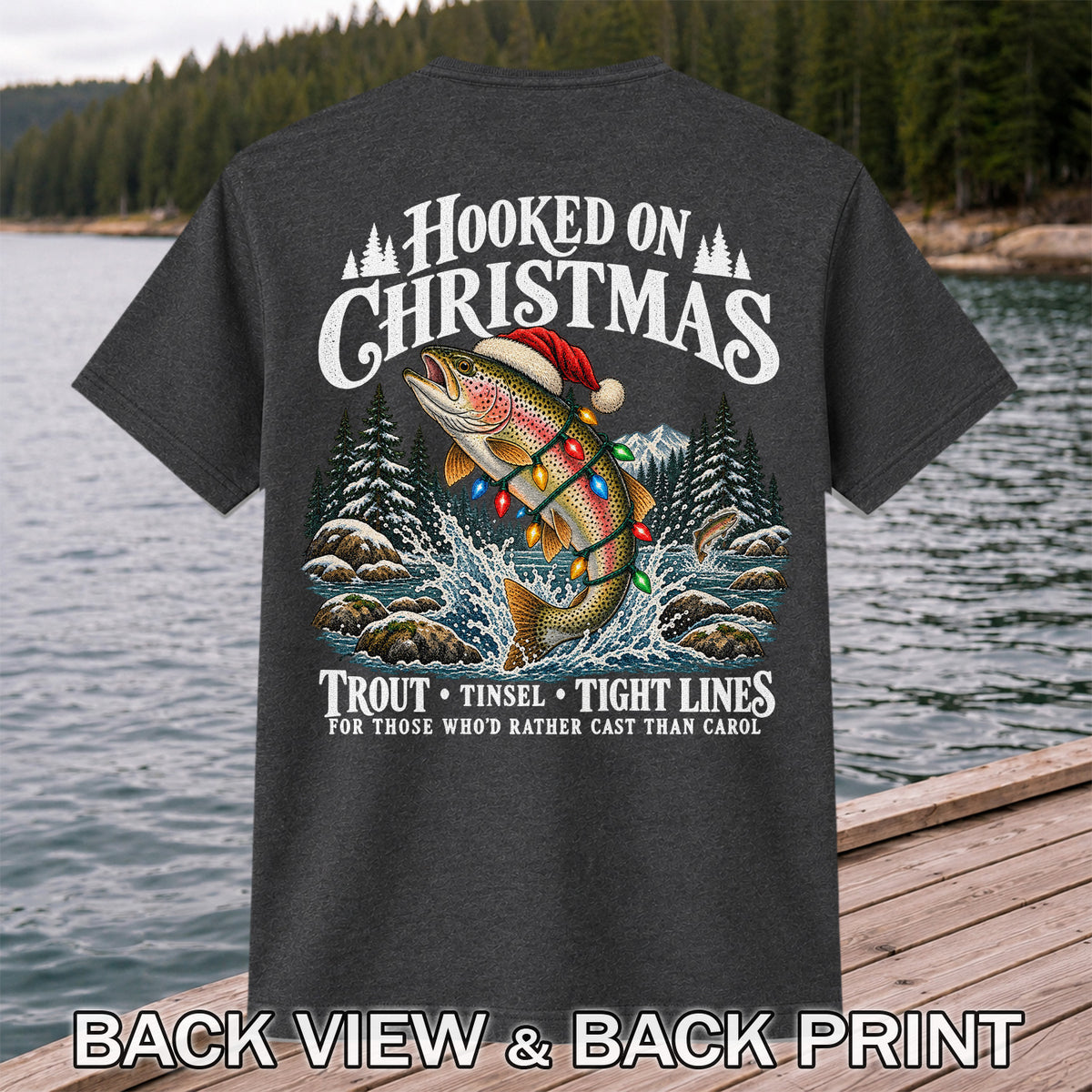 Hooked on Christmas Rainbow Trout Fishing Graphic T-Shirt | Back Print