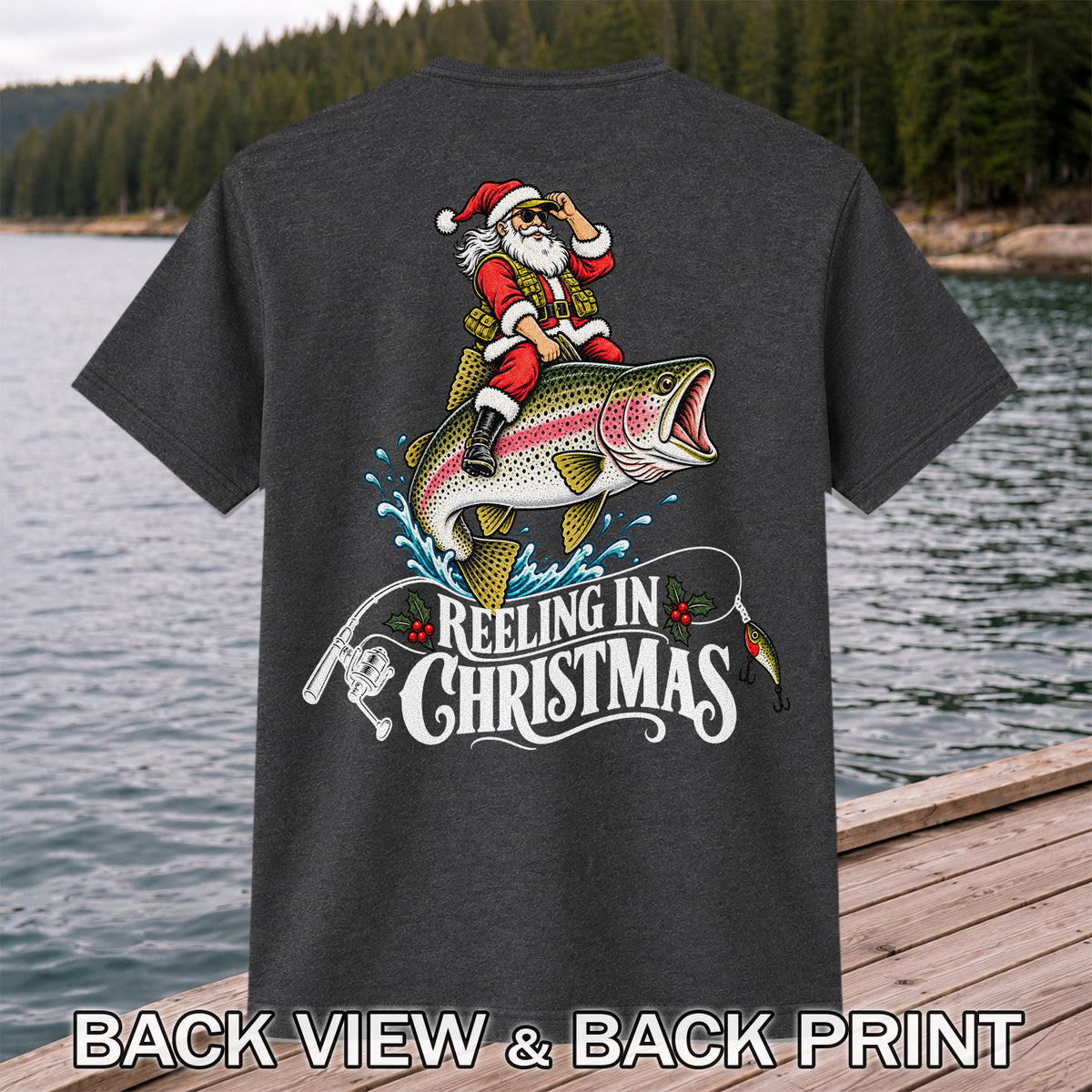 Reeling in Christmas Santa Rainbow Trout Fishing T-Shirt | Back Print