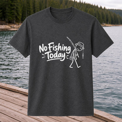 No Fishing Today Funny Stick Figure Angler Graphic T-Shirt