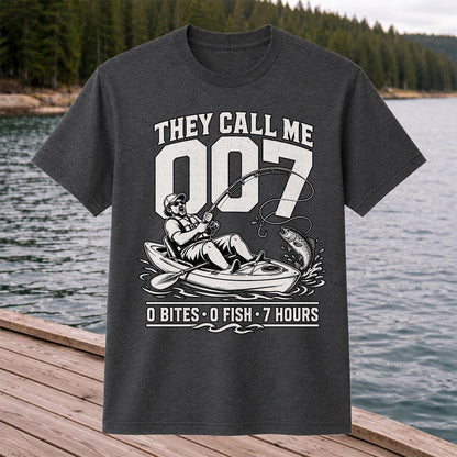 They Call Me 007 0 Bites 0 Fish 7 Hours Funny Kayak Fishing T-Shirt