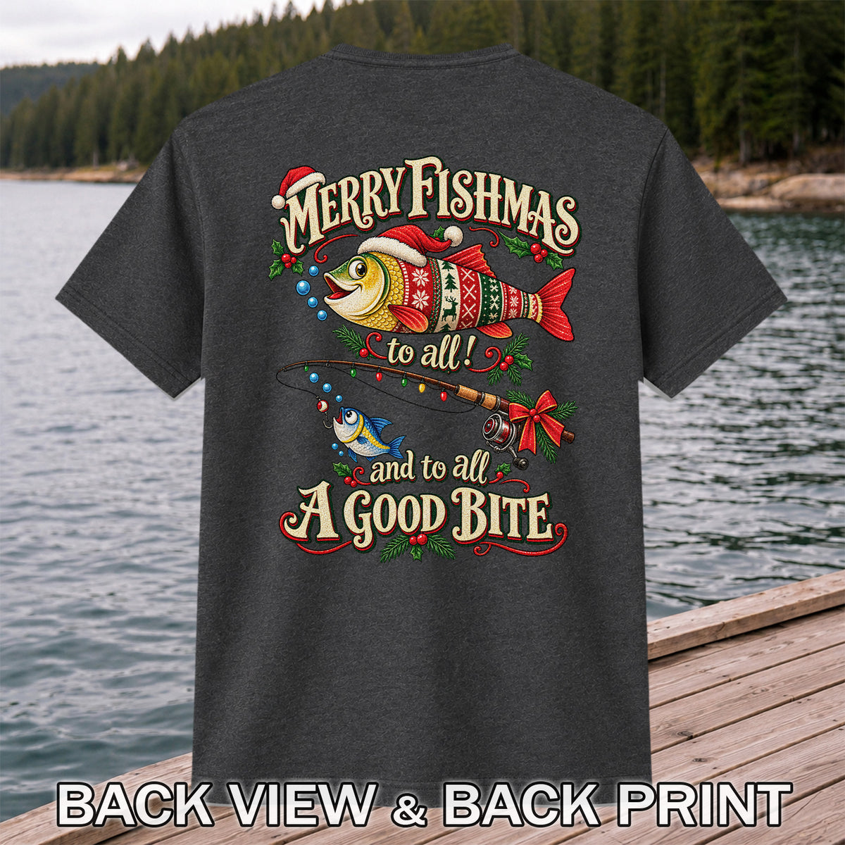 Merry Fishmas to All and to All a Good Bite Christmas Fishing T-Shirt | Back Print