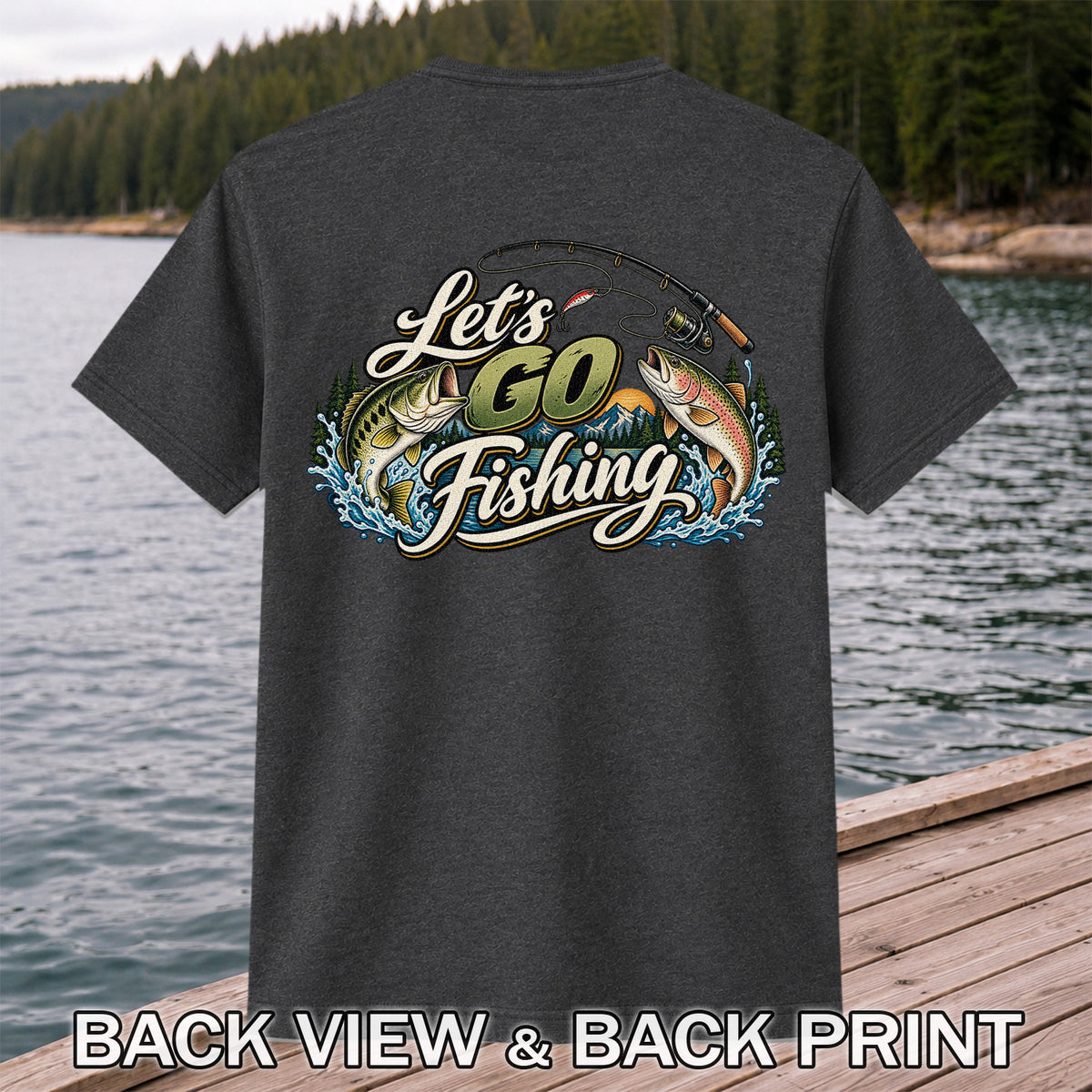 Let's Go Fishing Bass and Rainbow Trout Graphic T-Shirt | Back Print