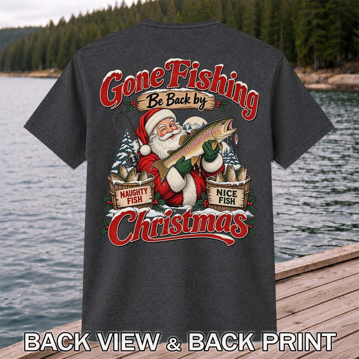 Gone Fishing Be Back by Christmas Santa Trout T-Shirt | Back Print