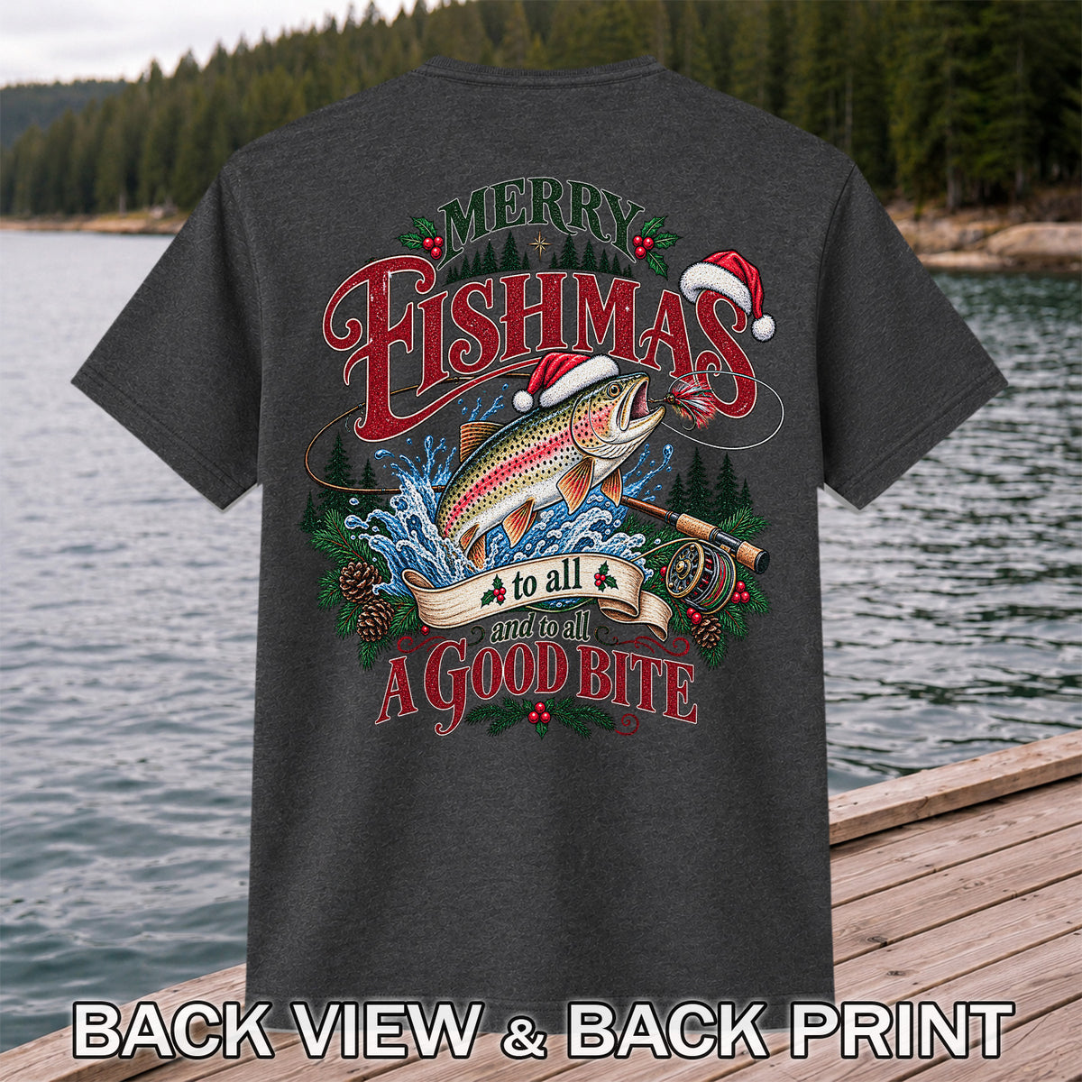 Merry Fishmas to All and to All a Good Bite Rainbow Trout T-Shirt | Back Print