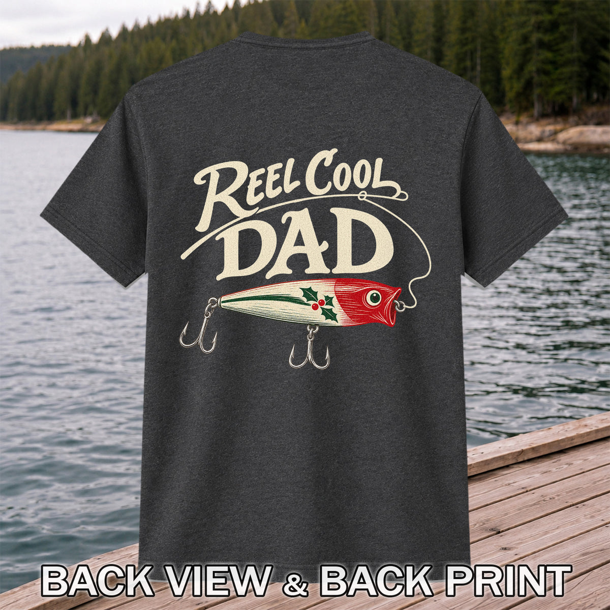 Reel Cool Dad Fishing Lure Graphic T-Shirt | Back Print